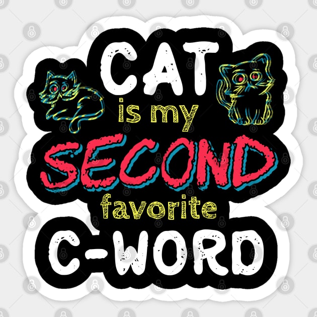 Cat is My Second Favorite Sticker by Milasneeze